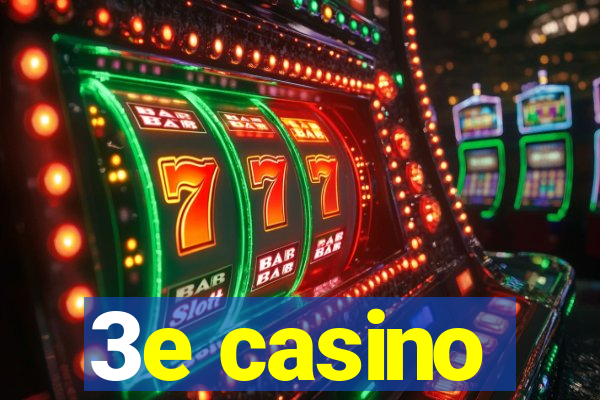 3e casino